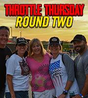 Throttle Thursday Round 2